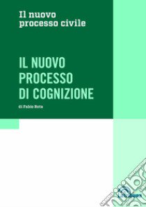 Il nuovo processo di cognizione libro di Rota Fabio