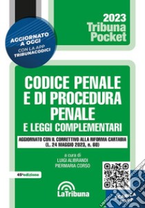 Codice penale e di procedura penale e leggi complementari. Nuova ediz. Con App Tribunacodici libro di Alibrandi L. (cur.); Corso P. (cur.)