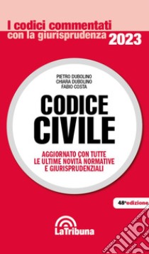 Codice civile libro di Dubolino Pietro; Dubolino Chiara; Costa Fabio