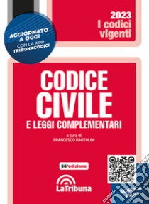 Codice civile e leggi complementari libro di Bartolini F. (cur.)