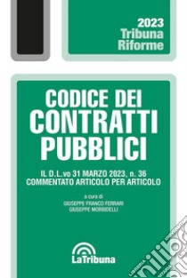 Codice dei contratti pubblici libro di Ferrari G. F. (cur.); Morbidelli G. (cur.)