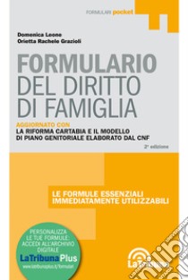 Formulario del diritto di famiglia libro di Leone Domenica; Grazioli Orietta Rachele