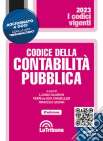 Codice della contabilità pubblica libro di De Gioia Carabellese P. (cur.); Calamaro L. (cur.); Gaspari F. (cur.)