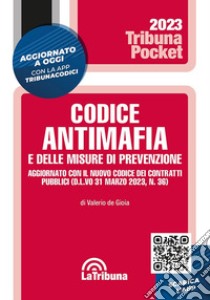 Codice antimafia e delle misure di prevenzione libro di De Gioia Valerio