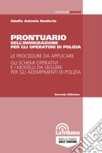 Prontuario dell'immigrazione per gli operatori di polizia libro di Bonforte Adolfo Antonio