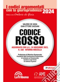 Codice Rosso. L'evoluzione normativa e giurisprudenziale della L. 19 luglio 2019, n. 69 libro di De Gioia V. (cur.); Gassani G. E. (cur.)