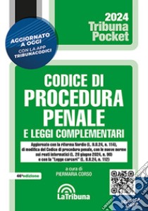 Codice di procedura penale e leggi complementari libro di Corso P. (cur.)