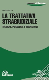 La trattativa stragiudiziale libro di Coccia Umberto