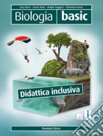 Biologia. Basic. Didattica inclusiva. Per le Scuole superiori. Con e-book. Con espansione onlinee libro di Starr Cecie; Starr Lisa; Taggart Ralph