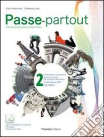 Passe-partout. Méthode de français pour les élèves italiens. Per la Scuola media. Con CD Audio. Con espansione online. Vol. 2 libro di Raimondi Carlo, Joly Catherine