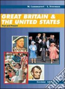 Great Britain & the United States. Per il biennio. Con CD Audio libro di Cammareri Matteo, Freeman L.