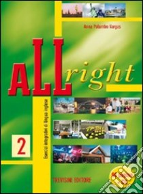 All right. Per la Scuola media. Con CD Audio. Vol. 2 libro di Palumbo Vargas Annamaria