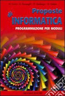 Proposte di informatica. Per la Scuola media libro di Cerini M. Angela, Fiamenghi Raul, Giallongo Donatella