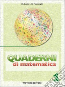 Quaderni di matematica. Per la Scuola media. Vol. 1 libro di Cerini M. Angela, Fiamenghi Raul