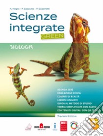 Scienze integrate. Green. Per gli Ist. tecnici e professionali. Con e-book. Con espansione online. Vol. B: Biologia libro di Negro Anna; Cozzutto Franca; Caberletti Fatima