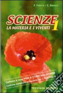 Scienze. Per la Scuola media. Vol. 1 libro di Fabris Franca, Genzo Carlo