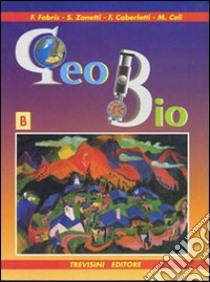 Geo bio. Progetto Igea. Per gli Ist. Tecnici commerciali. Vol. 2 libro di Fabris Franca, Zanetti Silvia, Caberletti Fatima