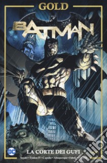 La corte dei gufi. Batman. Ediz. integrale libro di Snyder Scott; Capullo Greg