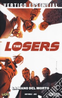 The Losers. Vol. 1: La mano del morto libro di Diggle Andy; Jock