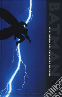 Il ritorno del cavaliere oscuro. Batman. Ediz. deluxe libro di Miller Frank; Varley Lynn; Janson Klaus