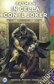 In cella con il Joker. Batman libro di Kreisberg Andrew