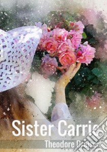 Sister Carrie libro di Dreiser Theodore