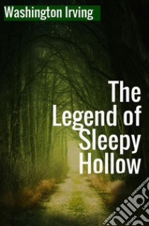 The legend of Sleepy Hollow libro di Irving Washington