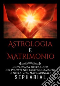 Astrologia e matrimonio libro di Sepharial