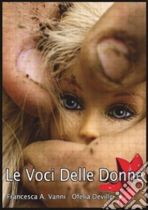 Le voci delle donne libro di Vanni Francesca A.; Deville Ofelia