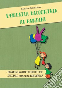 L'empatia raccontata ai bambini libro di Bonaccorso Beatrice