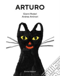 Arturo. Ediz. a colori libro di Rodari Gianni