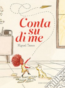 Conta su di me. Ediz. a colori libro di Tanco Miguel