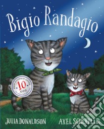 Bigio Randagio. Ediz. 10 anni libro di Donaldson Julia