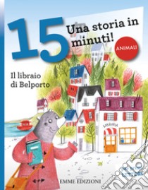 Il libraio di Belporto. Ediz. a colori libro di Marsi Cristina