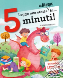 Leggo una storia da ridere in... 5 minuti! Ediz. a colori libro di Bordiglioni Stefano; Campello Giuditta