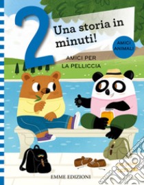 Amici per la pelliccia. Prime letture. Stampatello maiuscolo. Ediz. a colori libro di Campello Giuditta