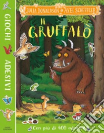 Il Gruffalò. Giochi e adesivi. Ediz. a colori libro di Donaldson Julia