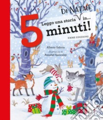 Leggo una storia di Natale in... 5 minuti! Stampatello maiuscolo. Ediz. a colori libro di Galotta Alberto