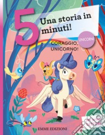 Coraggio, unicorno! Stampatello maiuscolo. Ediz. a colori libro di Campello Giuditta