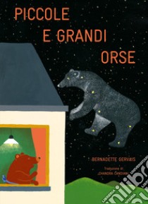 Piccole e grandi orse. Ediz. a colori libro di Gervais Bernadette