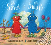 Gli Smei e gli Smufi. Ediz. a colori libro di Donaldson Julia