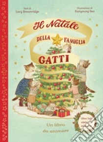 Il Natale della famiglia Gatti. Ediz. a colori libro di Brownridge Lucy