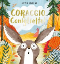 Coraggio, coniglietto! Ediz. a colori libro di Kinnear Nicola