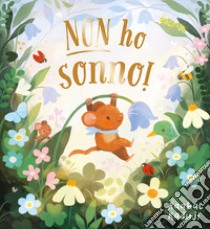 Non ho sonno! Ediz. a colori libro di Kaduji Raahat