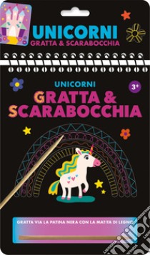 Unicorni. Gratta e scarabocchia. Ediz. a colori. Ediz. a spirale. Con matita di legno libro