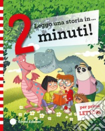 Leggo una storia in... 2 minuti! Stampatello maiuscolo. Ediz. a colori libro di Campello Giuditta