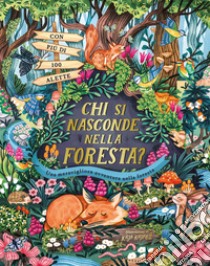 Chi si nasconde nella foresta? Ediz. a colori libro