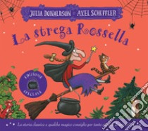 La strega Rossella. Ediz. a colori libro di Donaldson Julia