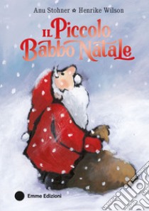 Il piccolo Babbo Natale. Ediz. a colori libro di Stohner Anu