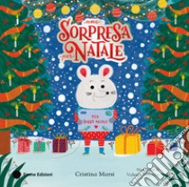 Una sorpresa per Natale. Ediz. a colori libro di Marsi Cristina